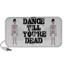 Dance till you're dead, speakers