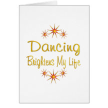 Dancing Brightens My Life Greeting Cards
