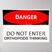 DANGER ORTHOPODS THINKING POSTER