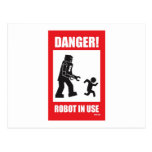 Danger! Robot in Use Postcard