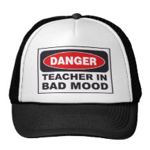 Danger Teacher- Bad Mood Hats