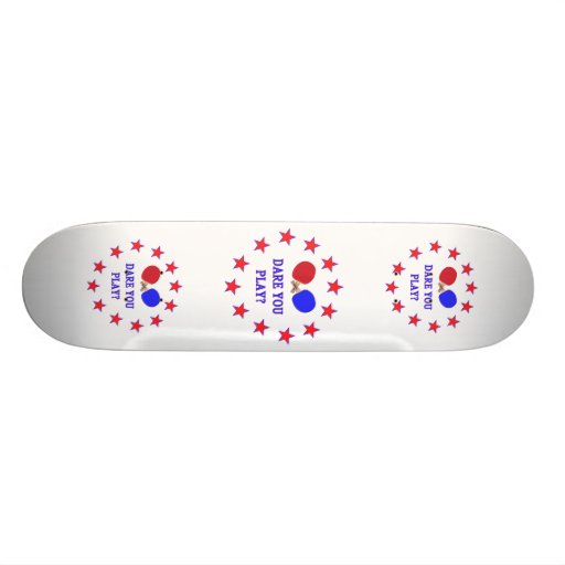 Dare You Play Ping Pong Skateboard
