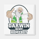 Darwin Is My Homeboy (Full Colour) Magnets