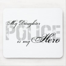 Daughter Is My Hero - POLICE Mousepads