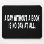 Day Without a Book Mousepad