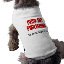 Dead End Publishing, The Revolution Is Nigh Doggie Tee Shirt
