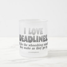 Deadlines... Coffee Mug