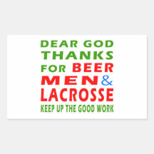Dear God Thanks For Beer Men And Lacrosse Rectangle Stickers
