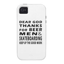 Dear God Thanks For Beer Men and Skateboarding Vibe iPhone 4 Case