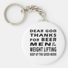Dear God Thanks For Beer Men and Weight Lifting Key Chains