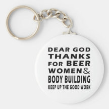 Dear God Thanks For Beer Women and Body Building Key Chains