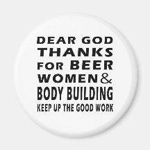 Dear God Thanks For Beer Women and Body Building Magnet