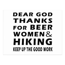 Dear God Thanks For Beer Women and Hiking Postcards