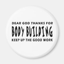 Dear God Thanks For Body Building Fridge Magnets