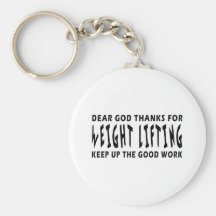 Dear God Thanks For Weight Lifting Keychains