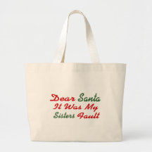 Dear Santa It Was My Sisters Fault Canvas Bag