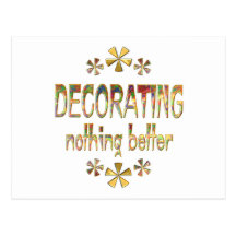 DECORATING Nothing Better Post Cards