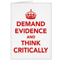 Demand Evidence and Think Critically Greeting Card