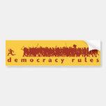 Democracy Rules Bumper Sticker