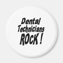 Dental Technicians Rock! Magnet