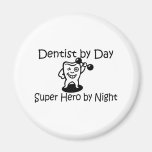 Dentist By Day Super Hero By Night Refrigerator Magnet