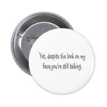 Despite the look on my face, you're still talking pin
