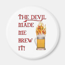 Devil Made Me Brew It - Beer Magnet