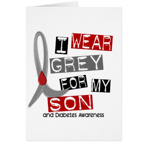 Diabetes I Wear Grey For My Son 37 Greeting Card