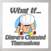 Diapers Changed Themselvesd Posters