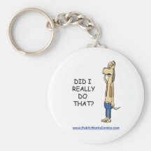 Did I Really Do That? Keychains