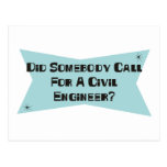 Did Somebody Call For A Civil Engineer Postcard