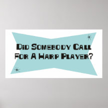 Did Somebody Call For A Harp Player Print