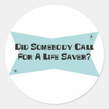 Did Somebody Call For A Life Saver Sticker