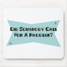 Did Somebody Call For A Paddler Mouse Mats