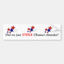 Did we just STEELE Obama's thunder? Bumper Sticker