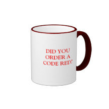 DID YOU ORDER A CODE RED? MUGS