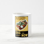 Dig For Victory Now -- WW2 Coffee Mugs