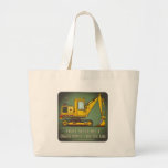 Digger Shovel Operator Quote Tote Bag