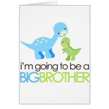 Dinosaur I'm Going to Be A Big Brother Greeting Card