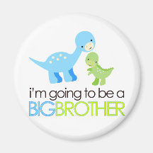 Dinosaur I'm Going to Be A Big Brother Fridge Magnet