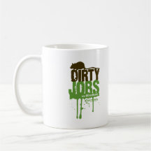 Dirty Jobs Mug