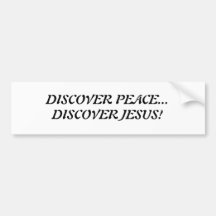 DISCOVER PEACE... DISCOVER JESUS!...RELIGIOUS BUMP BUMPER STICKER