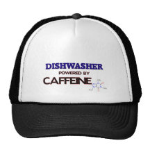 Dishwasher Powered by caffeine Trucker Hats