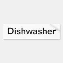 Dishwasher Sign/ Bumper Stickers