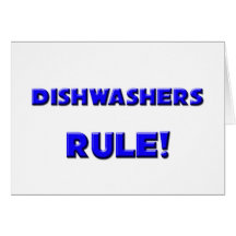 Dishwashers Rule! Greeting Card