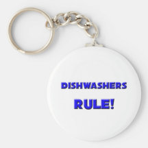 Dishwashers Rule! Key Chains