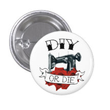 DIY or Die Sewing Machine Tattoo Button
