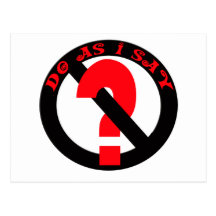 Do As I Say No Questions Post Card