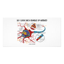 Do I Look Like A Bundle Of Nerves? Neuron Synapse Photo Greeting Card
