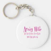 Do Not Confuse, Army Wife Key Chain